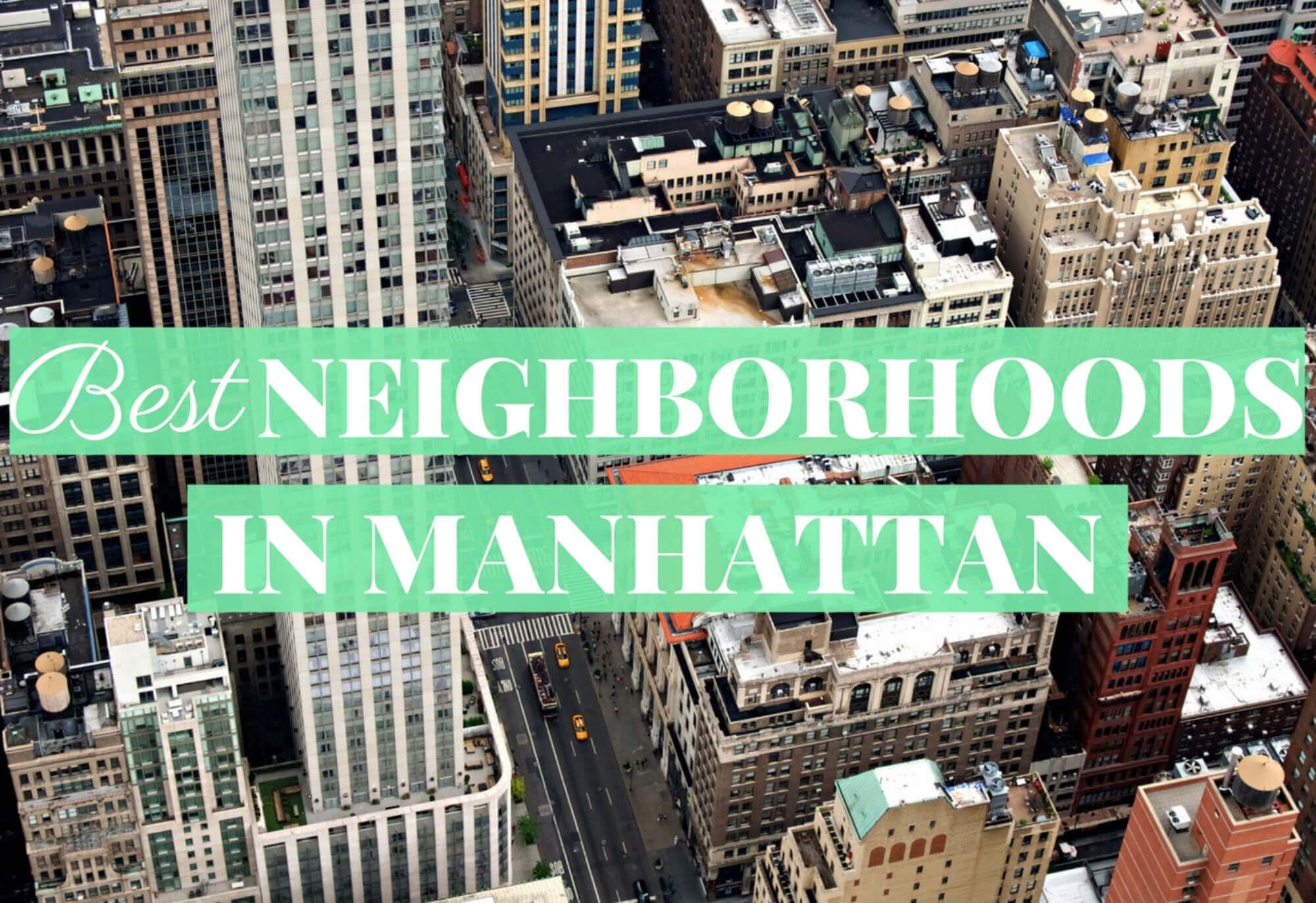Best Neighborhoods in Manhattan for People Moving in NYC
