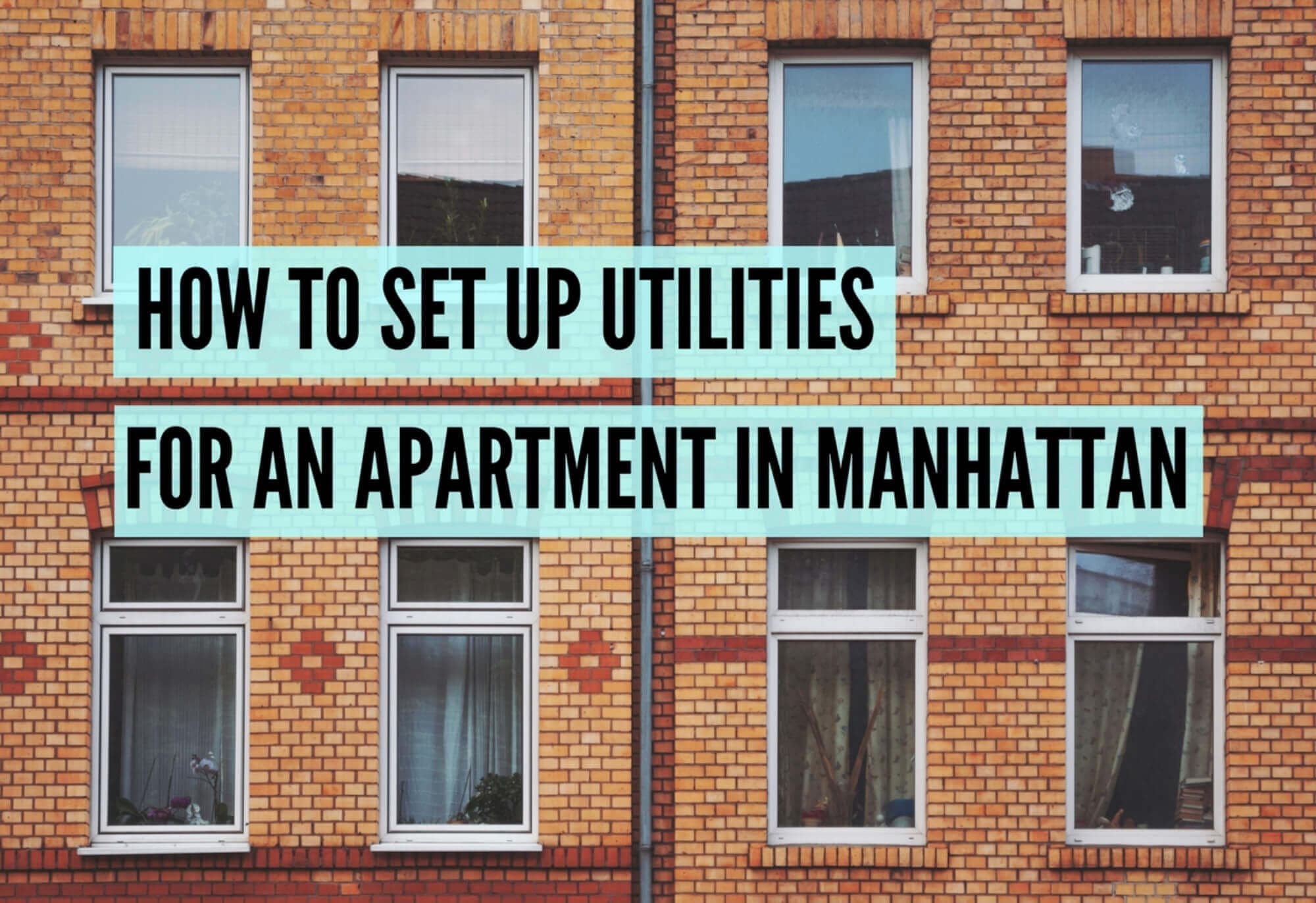 How to Set Up Utilities for an Apartment in Manhattan